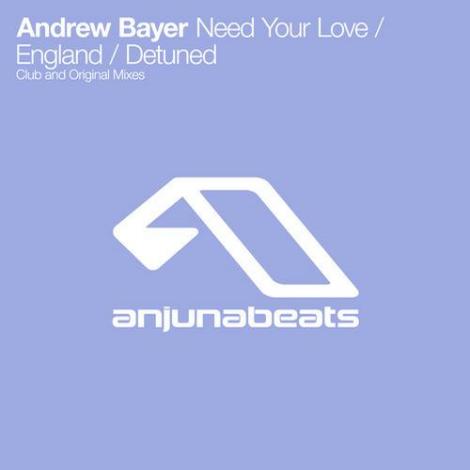 Andrew Bayer Need Your Love England Detuned