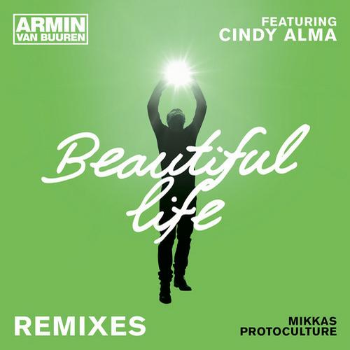 *Armin van Buuren, Cindy Alma - Beautiful Life (Remixes)