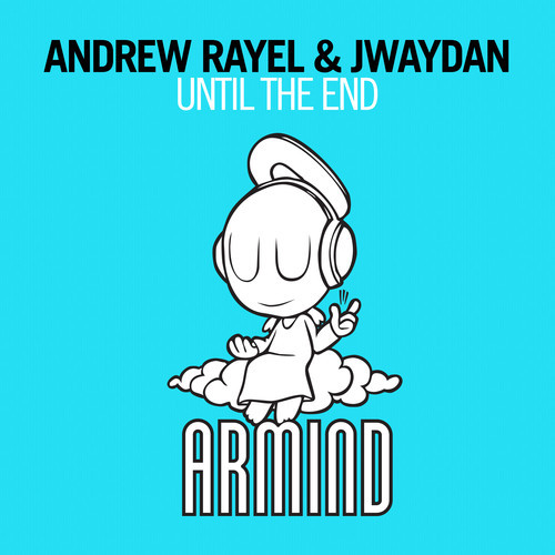 Andrew Rayel & Jwaydan - Until The End 