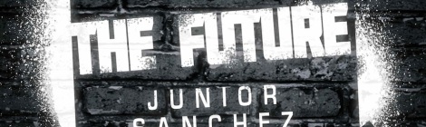 Junior Sanchez The Future