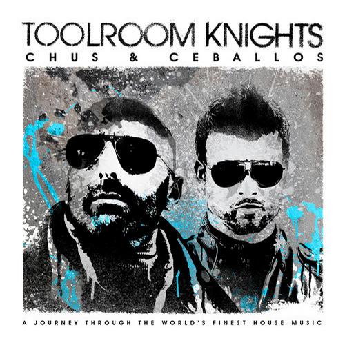 Toolroom Knights Chus Cellabos