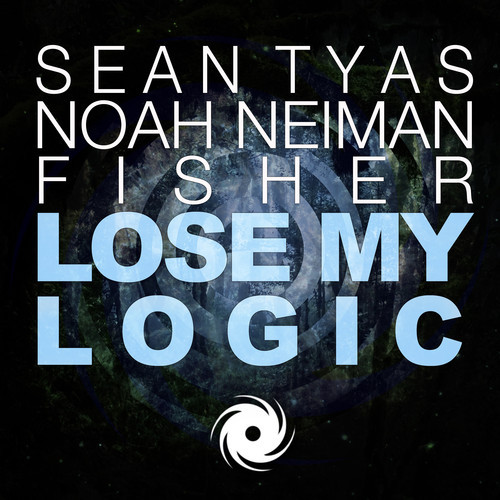 SEAN TYAS & NOAH NEIMAN WITH FISHER - ‘LOSE MY LOGIC' {Preview}
