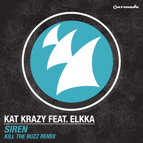 Kat Krazy feat. Elkka - Siren (Kill The Buzz Remix) {Preview}