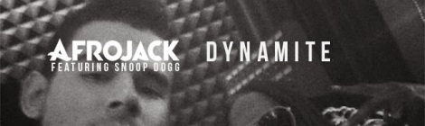 Afrojack ft. Snoop Dog - Dynamite